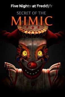 Five Nights at Freddy’s Secret of the Mimic
